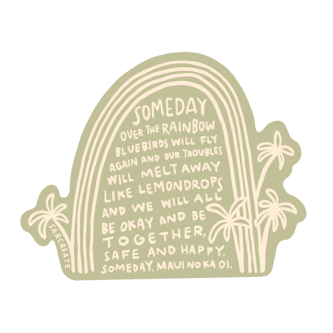 Someday Over The Rainbow Sticker Supporting Maui Wildfire Relief Donations