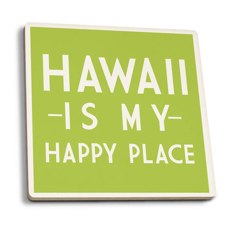 Hawaii is My Happy Place Coaster