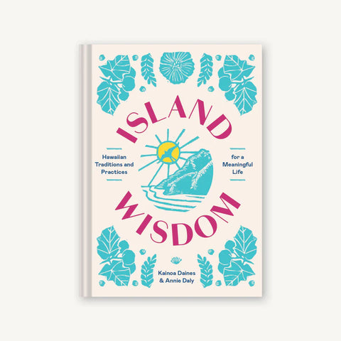 Island Wisdom Book | Hawaiian Traditions and Practices