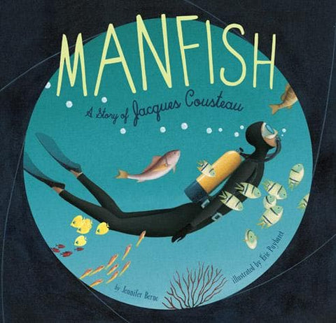 Manfish The Story Of Jacques Cousteau Book