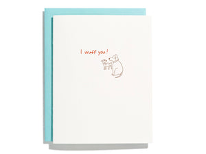 I Wuff You - Letterpress Greeting Card
