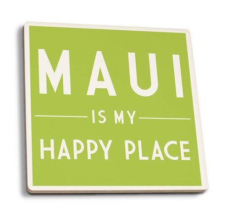 Maui is My Happy Place Coaster